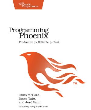 Programming Phoenix · Productive |> Reliable |> Fast