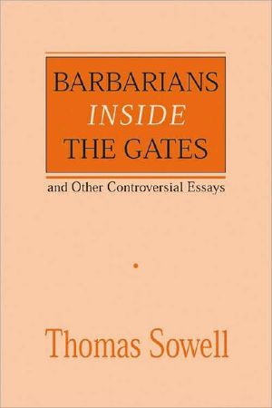 Barbarians Inside the Gates and Other Controversial Essays