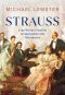 Strauss · Eine Wiener Familie revolutioniert die Musik