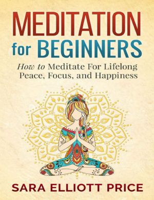 Meditation · Meditation For Beginners - How to Meditate For Lifelong Peace, Focus and Happiness (Mindfulness, Meditation Techniques)