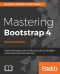 Mastering Bootstrap 4 · 2nd Edition