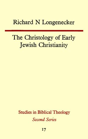 The Christology of Early Jewish Christianity