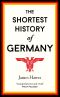 The Shortest History of Germany