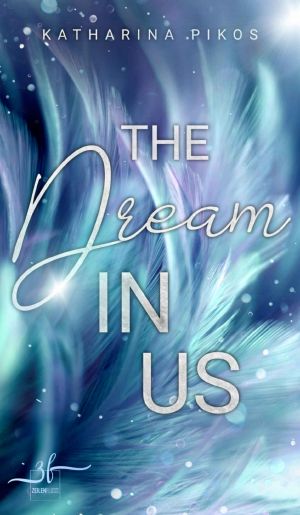 The Dream in Us · Eine "Lani & Flynn"-Kurzgeschichte