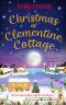 Christmas at Clementine Cottage: A heartwarming and festive romance with extra Christmas sparkle