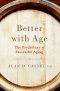 Better With Age · the Psychology of Successful Aging