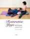 Restorative Yoga With Assists · A Manual for Teachers and Students of Yoga