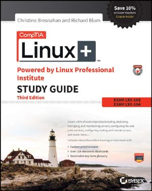 CompTIA Linux+™ Powered by Linux Professional Institute Study Guide · 3rd Edition