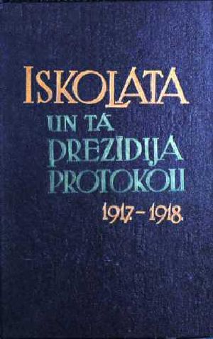 Iskolata un ta prezidija protokoli (1917.-1918.)