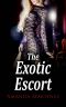 The Exotic Escort (Book Three)