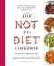 The How Not to Diet Cookbook