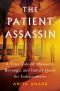 The Patient Assassin · A True Tale of Massacre, Revenge, and India's Quest for Independence