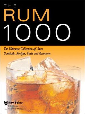 The Rum 1000 · The Ultimate Collection of Rum Cocktails, Recipes, Facts, and Resources