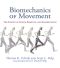 Biomechanics of Movement, The Science of Sports, Robotics, and Rehabilitation