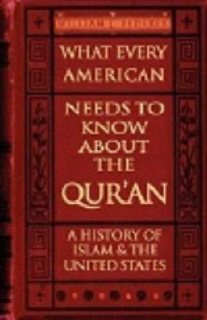 What Every American Needs to Know About the Qur'an - a History of Islam & the United States