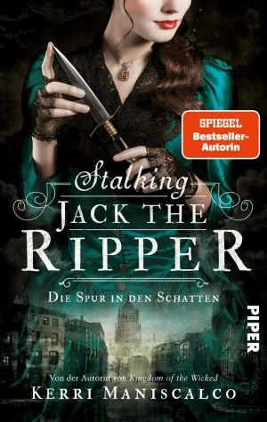 Die grausamen Fälle der Audrey Rose 01 - Stalking Jack the Ripper - Die Spur in den Schatten