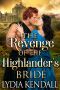 The Revenge of the Highlander's Bride · A Steamy Scottish Historical Romance Novel