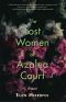 The Lost Women of Azalea Court