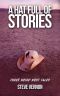 A Hat Full of Stories · Three Weird West Tales (Stories to SERIOUSLY Creep You Out Book 9)