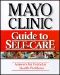 Mayo Clinic Guide to Self Care