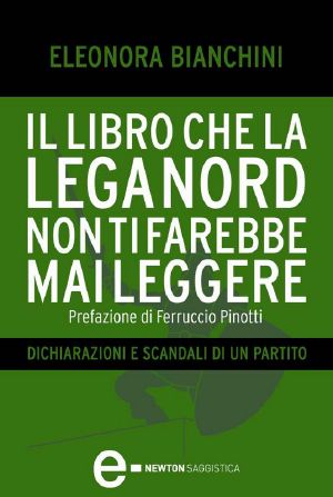 Il Libro Che La Lega Nord Non Ti Farebbe Mai Leggere