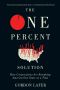 The One Percent Solution · How Corporations Are Remaking America One State at a Time