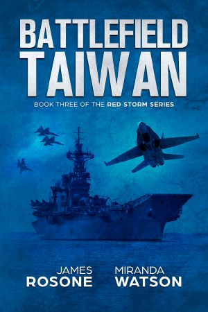 Battlefield Taiwan · Book Three of the Red Storm Series