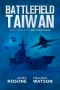 Battlefield Taiwan · Book Three of the Red Storm Series