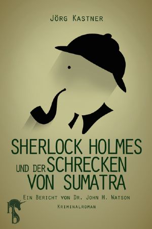 Sherlock Holmes und der Schrecken von Sumatra