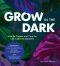 Grow in the Dark