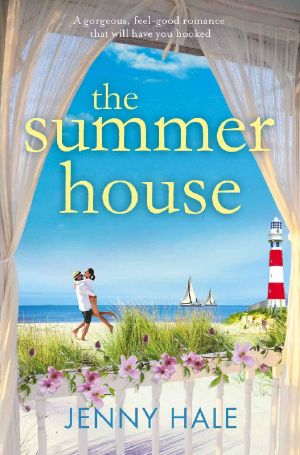 The Summer House · A Gorgeous Feel Good Romance That Will Have You Hooked