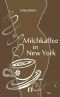 Milchkaffee in New York