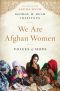 We Are Afghan Women