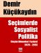 Seçimlerde Sosyalist Politika (Seçim Dönemleri Yazıları - 1979 - 2015)