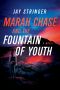 Marah Chase and the Fountain of Youth, A Novel