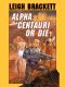 Alpha Centauri or Die