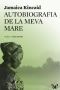 Autobiografia de la meva mare