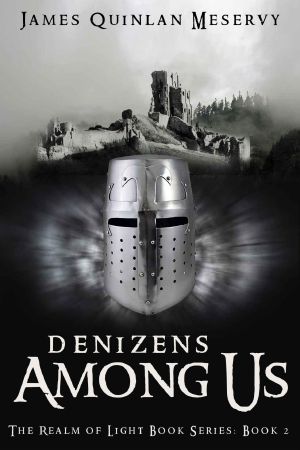 Denizens Among Us : A High Fantasy Sword & Sorcery Adventure - The Realm of Light Book Series Book 2: Prequel (The Rai Saga)