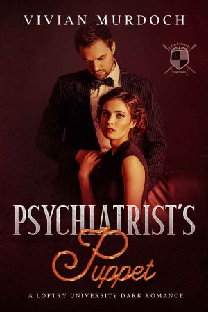 Psychiatrist’s Puppet : A Loftry University Dark Romance (Loftry University Playthings Book 3)