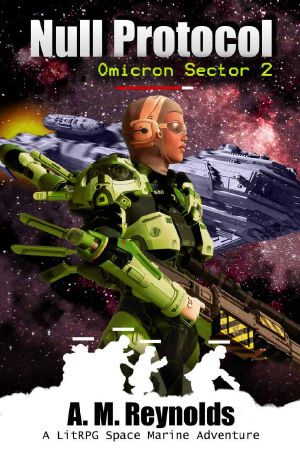 Null Protocol · A LitRPG Space Marine Adventure (Omicron Sector Book 2)