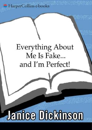 Everything About Me Is Fake…and I’m Perfect!