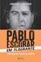 Pablo Escobar - Em Flagrante