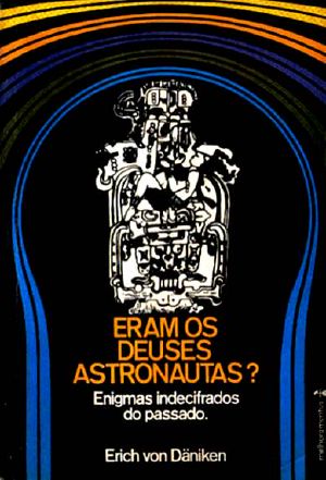 Eram Os Deuses Astronautas