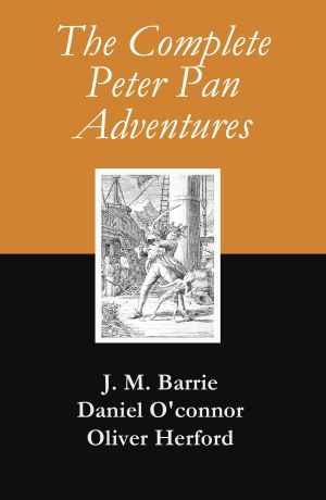 The Complete Peter Pan Adventures