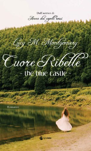 Cuore Ribelle · The Blue Castle