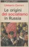 Le Origini Del Socialismo in Russia