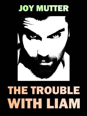 The Trouble With Liam