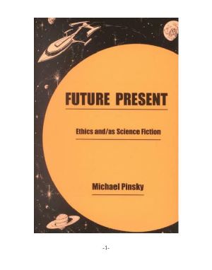 Future Present · Ethics And/As Science Fiction