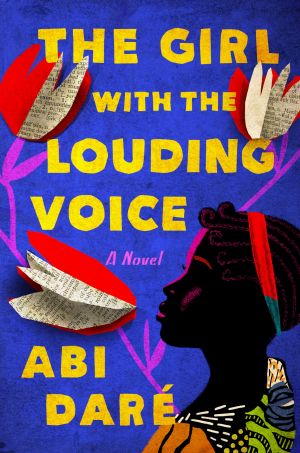 The Girl With the Louding Voice, A Novel