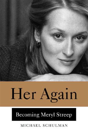 Her Again · Becoming Meryl Streep